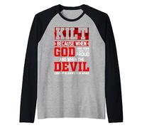 Mens Funny Scots Saying Kilt Because God Knows Who To Be Proud Raglan Baseball Tee