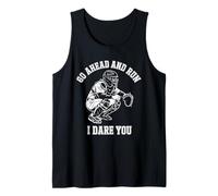 Mens Go Ahead and Run I Dare You Catcher Baseball Gear Tank Top