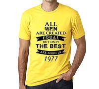 Men's Graphic T-Shirt All Men are Created Equal but Only The Best are Born in 1977 47th Birthday Anniversary 47 Year Old Gift 1977 Vintage Eco-Friendly Short Sleeve Novelty Tee Lemon M