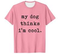 Mens Gym T Shirt My Dog Thinks Im Cool Pet Parent Dog Lover Novelty Tee Long Workout Shirts Gym Wicking Athletic T-Shirts Breathable Cool Tshirts Sport Basic Tops (M) Pink