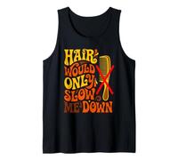 Mens Hair Would Only Slow Me Down Tank Top