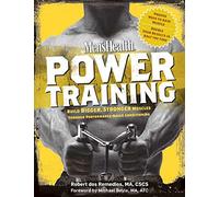 MEN'S HEALTH Power Training: Performance-Based Conditioning for Total body Strength of Robert dos Remedios, MA, CSCS 1st (first) Edition on 18 September 2007