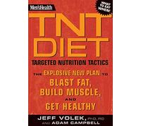 "Men's Health" TNT Diet: Targeted Nutrition Tactics