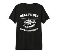Mens Helicopter Pilot | Real Pilots Don't Need Runways Premium T-Shirt