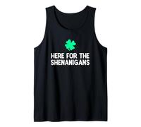 Mens Here for The Shenanigans Irish Funny St. Patrick's Day Tank Top