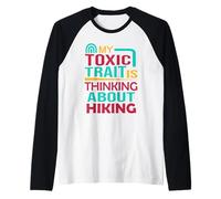 Mens Hiker Outdoor Nature My Toxic Trait is Thinking About Hiking Raglan Baseball Tee