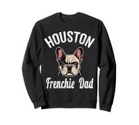 Mens Houston Frenchie Dad Shirt French Bulldog TX Dog Lover Sweatshirt