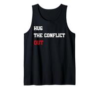 Mens Hug The Conflict Out, Wordplay Peace Quote, No War Tank Top