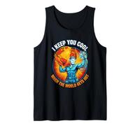 Mens HVAC Tech I Keep You Cool When World Gets Hot AC Mechanic Tank Top