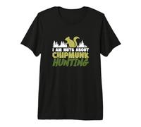 Mens I Am Nuts About Chipmunk Hunting for Ground Squirrel Hunters Premium T-Shirt