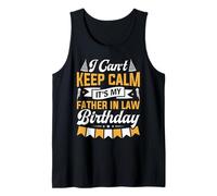 Mens I Can’t Keep Calm My Father-in-Law’s Birthday for Son-in-Law Tank Top