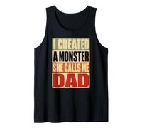 Men's I Created A Monster She Calls Me Dad Retro Humor Tank Top