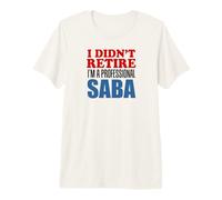 Mens I Didn't Retire I'm Professional Saba Hebrew Grandpa Premium T-Shirt