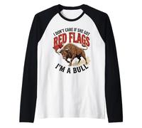 Mens I Don't Care If She Got Red Flags I'm A Bull Dating Humor Raglan Baseball Tee