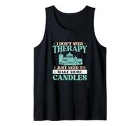 Men's I Don't Need Therapy I Just Need to Make More Candles Funny Tank Top