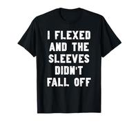 Mens I Flexed The Sleeves Didn't Fall Off Funny Gym Workout T-Shirt