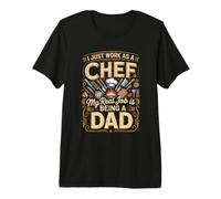 Mens I Just Work As A Chef Real Job is Dad Premium T-Shirt
