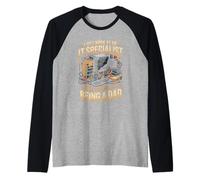 Mens I Just Work As A It Specialist Real Job is Dad Raglan Baseball Tee