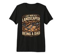 Mens I Just Work As A Landscaper Real Job is Dad Premium T-Shirt