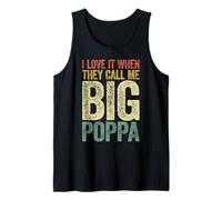 Mens I Love It When They Call Me Big Poppa Shirt Men Fathers Day Tank Top