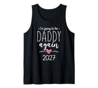 Mens I’m Going to Be a Daddy Again 2027 2nd Time Dad Announcement Tank Top