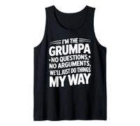 Mens I’m The Grumpa Just Do Things My Way Proud Grandpa Humor Tank Top