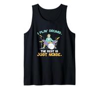 Mens I Play Drums The Rest is Just Noise for Drummer Drum Players Tank Top