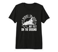 Mens I Resist to Keep My Feet On The Ground an Aerospace Engineer Premium T-Shirt