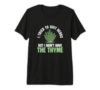 Mens I Tried to Quit Herbs But I Didn't Have The Thyme Herbalists Premium T-Shirt