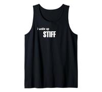 Mens I Wake Up Stiff Double Entendre Humor Funny Quote Tank Top