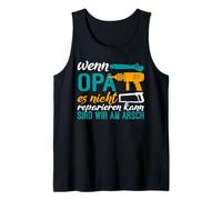 Mens If Grandpa Cannot Repair it we are on The Ass Tank Top