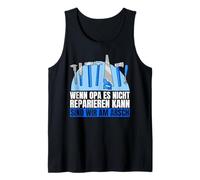 Mens If Grandpa Can't fix it, We're Screwed Tank Top