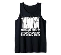 Mens If Grandpa Can't fix it, We're Screwed Tank Top