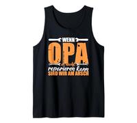 Mens If Grandpa Can't fix it, We're Screwed Tank Top