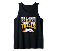 Mens If It Looks Easy You're Not Doing Trials Funny Trial Riders Tank Top