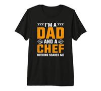 Mens I'm A Dad and A Chef Nothing Scares Me Premium T-Shirt