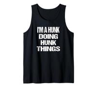 Mens I'm A Hunk Doing Hunk Things Tank Top