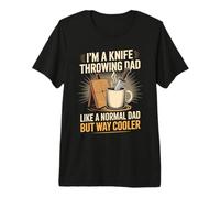 Mens I'm A Knife Throwing Dad Like A Normal Dad But Way Cooler Premium T-Shirt