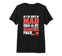 Mens I'm Not Mad This is My Rowing Face Funny Ergometer Rower Premium T-Shirt