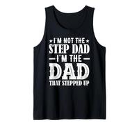Mens I'm Not The Step Dad Funny Father’s Day Bonus Daddy Quote Tank Top