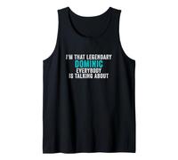 Mens I'm that Legendary Dominic Everyone ist Talking About Tank Top