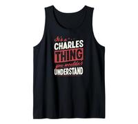 Mens It's A Charles Thing You Wouldn't Understand Name Tank Top