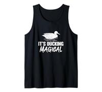 Mens It's Ducking Magical Funny Waterfowl Hunting A Duck Hunter Tank Top
