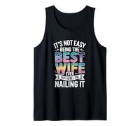 Mens It's Not Easy Being The Best Wife Ever Funny Wife Woman Tank Top
