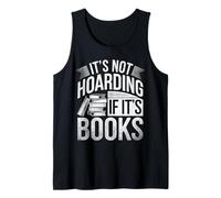 Mens It's Not Hoarding If It's Books Literary Humor Book Lover Tank Top