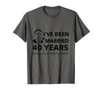 Mens Ive Been Married 40 Years & All I Got Was This Shirt T-Shirt