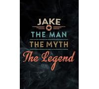 Mens Jake The Man The Myth The Legend Saying Notebook Planner: Jake, Notebook Small Pocket Notepads for School Office Home Travel Gift Supplies,Daily