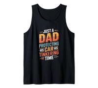 Mens Just A Dad Protecting His Car Tinkering Time Garage Tank Top