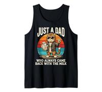 Mens Just A Dad Who Always Came Back with The Milk Cat Tank Top