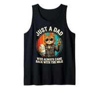 Mens Just A Dad Who Always Came Back with The Milk Cat Tank Top